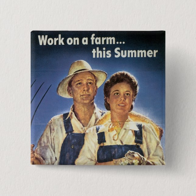 Work on a Farm...This Summer 2 Inch Square Button (Front)