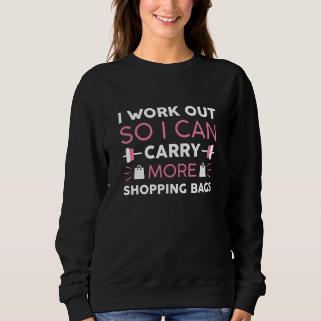 Work Out Shopping Bags Sweatshirt (Front)