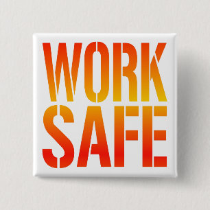 Work Safe 2 Inch Square Button