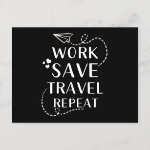 Work Save Travel Repeat Postcard