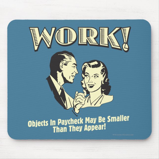 Work: Smaller Than They Appear Mouse Pad (Front)