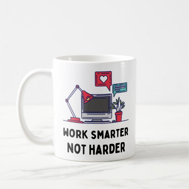Work Smarter Not Harder  Coffee Mug (Left)