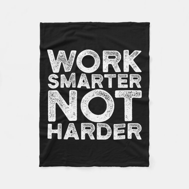 Work Smarter Not Harder Motivational Apparel  Fleece Blanket (Front)