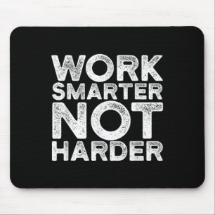 Work Smarter Not Harder Motivational Apparel  Mouse Pad