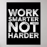 Work Smarter Not Harder Motivational Apparel
