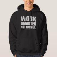 Work Smarter Not Harder Motivational