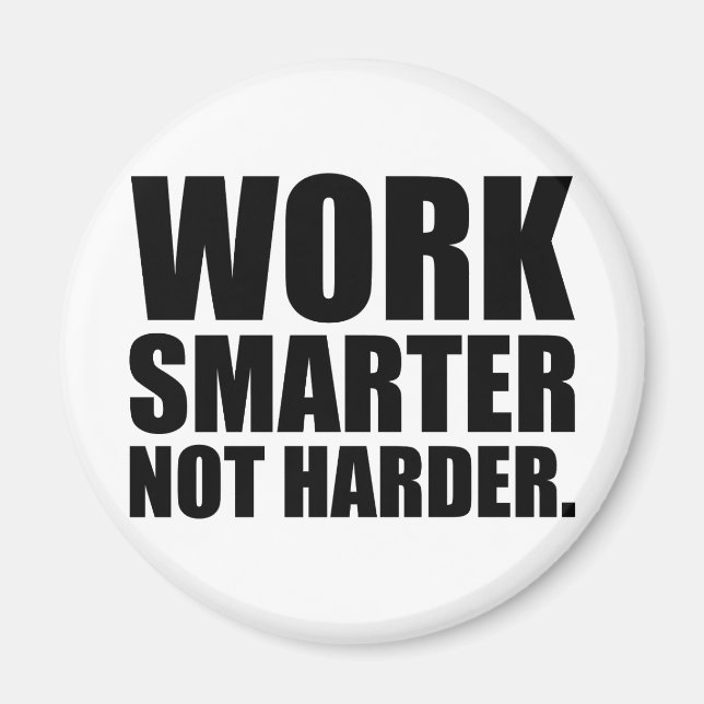 Work Smarter Not Harder Motivational Magnet (Front)