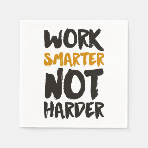 Work Smarter Not Harder Napkin