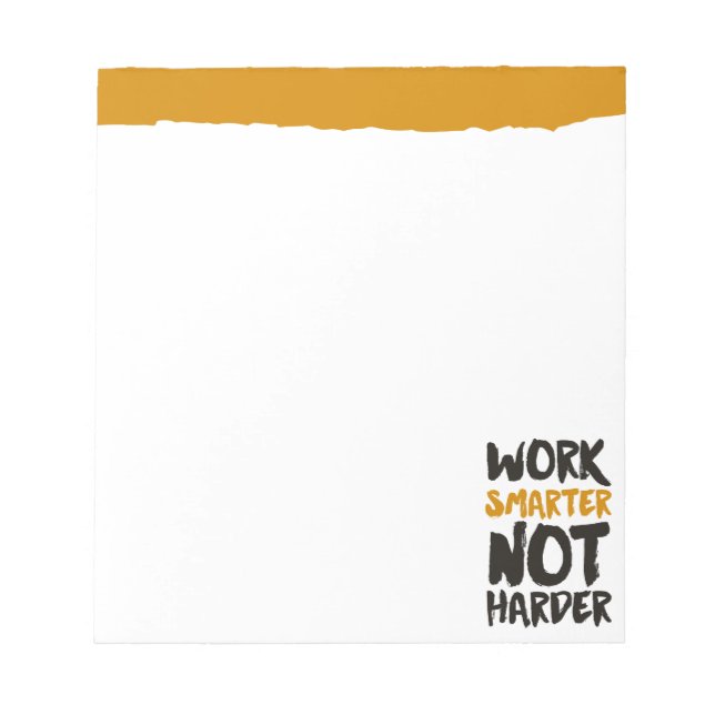 Work Smarter Not Harder Notepad (Front)