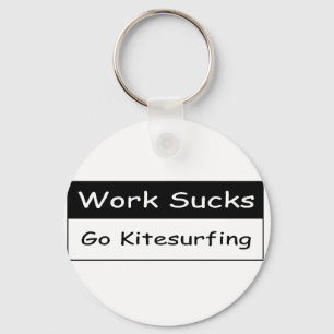 Work sucks keychain