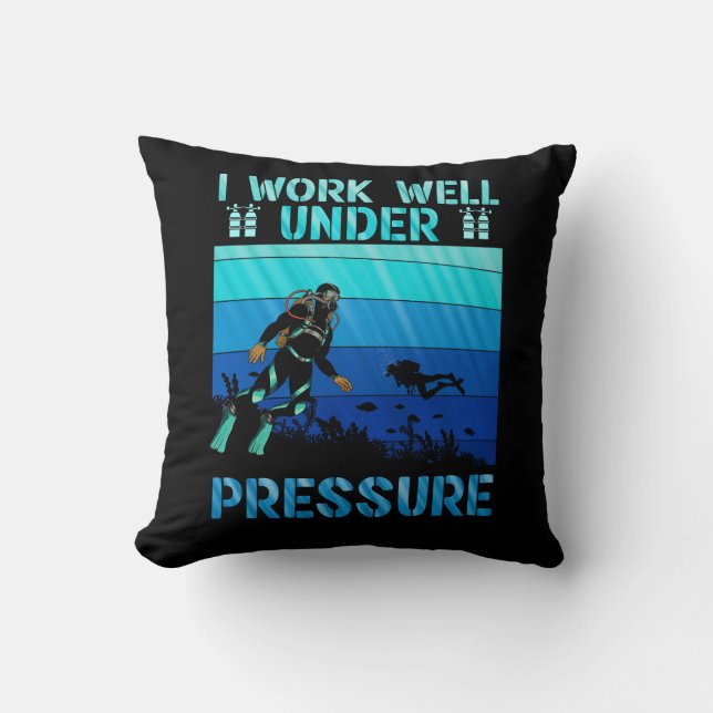 Work Well Under Pressure Scuba Diving Ocean Diver  Throw Pillow (Front)