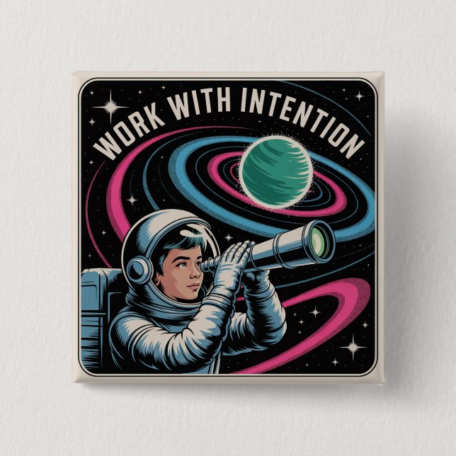 Work With Intention 2 Inch Square Button (Front)