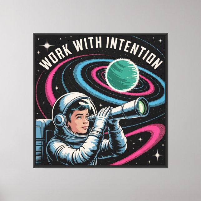 Work With Intention Canvas Print (Front)