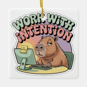 Work With Intention Ceramic Ornament