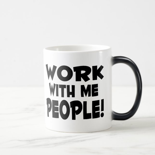 Work With Me People Magic Mug (Right)