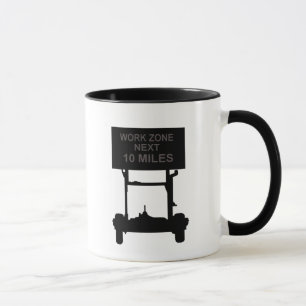 Work Zone Next 10 Miles Mug