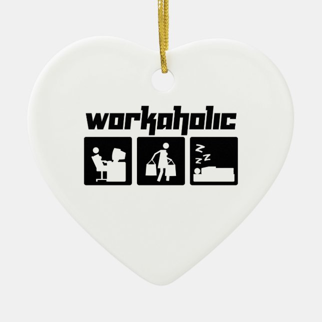 Workaholic Ceramic Ornament (Front)