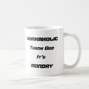 Workaholic White 11 oz Classic Mug