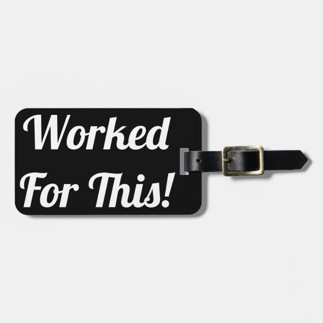 Worked For This Luggage Tag (Front Horizontal)