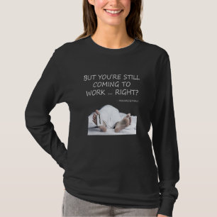Worked to Death Office Worker Employee HR Funny Ma T-Shirt