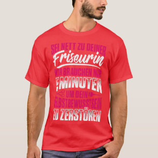 Worker or a great hairdresser T-Shirt