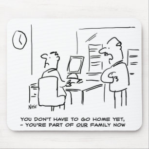 Worker told he's now part of the Office Family Mouse Pad