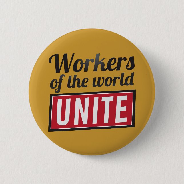 Workers of the world UNITE 2 Inch Round Button (Front)
