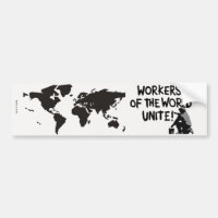 Workers Of The World Unite Bumper Sticker
