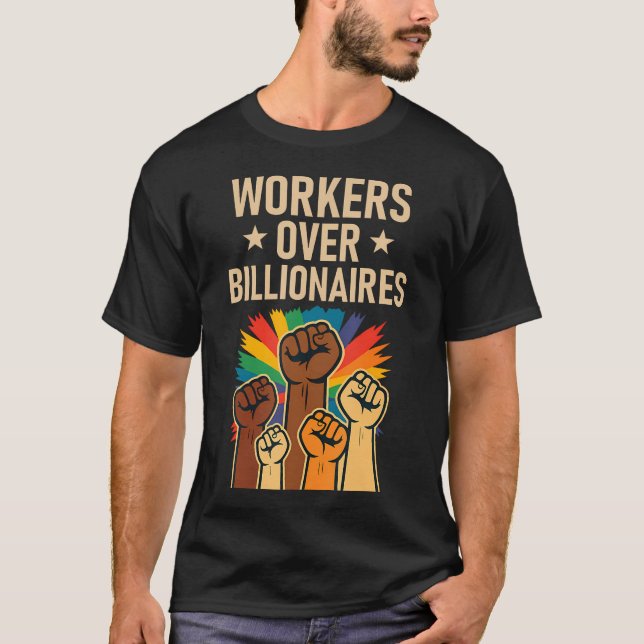 Workers Over Billionaires Activist Pride Unite Lab T-Shirt (Front)