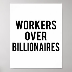 Workers Over Billionaires  Poster