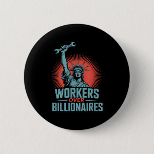 Workers Over Billionaires Protest Social Justice R 2 Inch Round Button