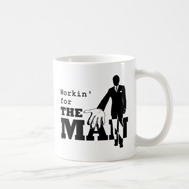 Workin' for the Man Coffee Mug (Right)