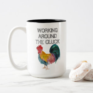 Working Around the Cluck Two-Tone Coffee Mug