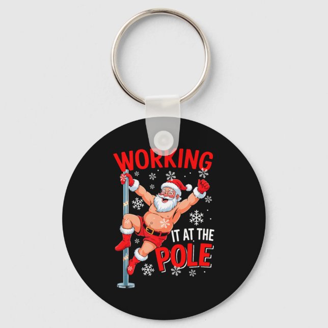Working At Le Xmas Santa Dancing Funny Joke Dirty  Keychain (Front)