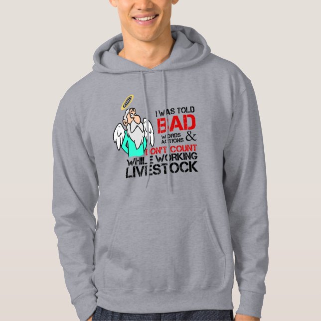 working cattle livestock cowboy humour ranch life hoodie (Front)