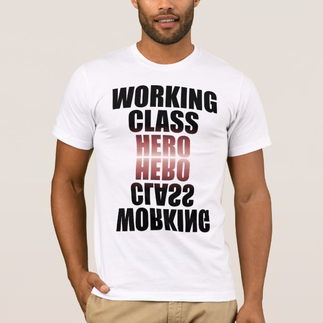 WORKING CLASS HERO 2 T-Shirt (Front)