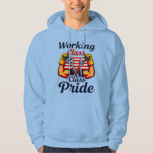 Working Class Pride Strong Arms Design Hoodie