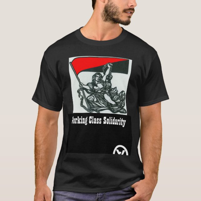 working class solidarity T-Shirt (Front)