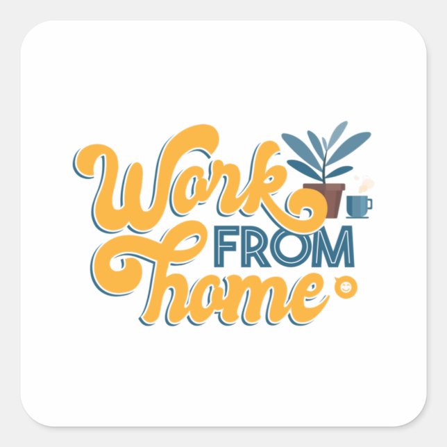 Working From Home Square Sticker (Front)