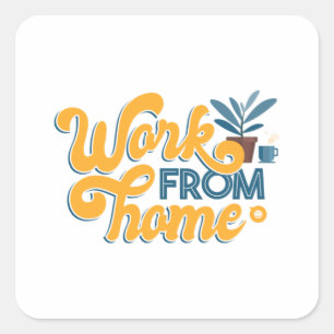 Working From Home Square Sticker