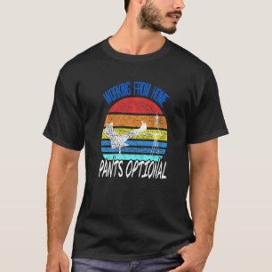 Working From Pants Optional Retro Designs Present T-Shirt