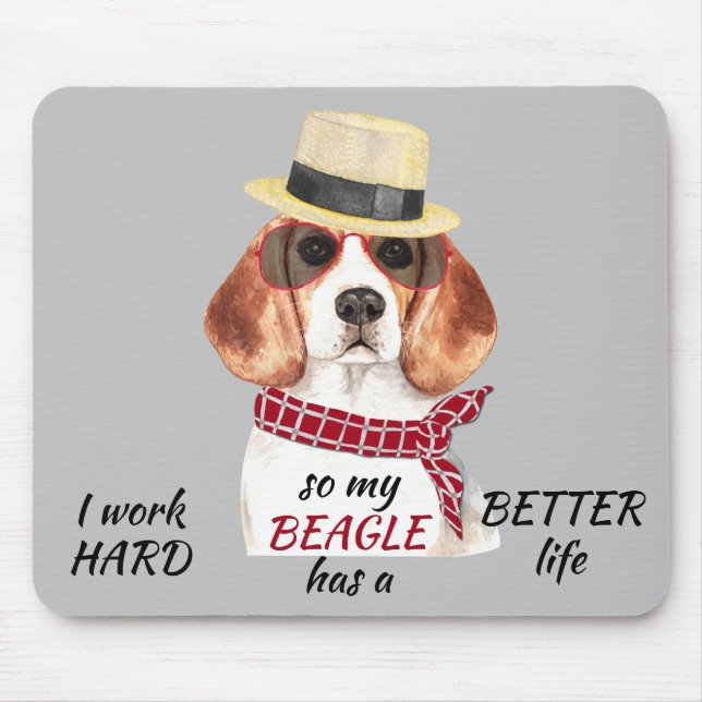 Working Hard for My Beagle Mouse Pad (Front)