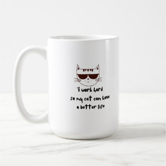 Working Hard for My Cat Coffee Mug
