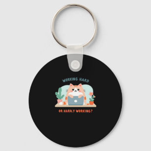 Working Hard Or Hardly Working Funny Meme Keychain
