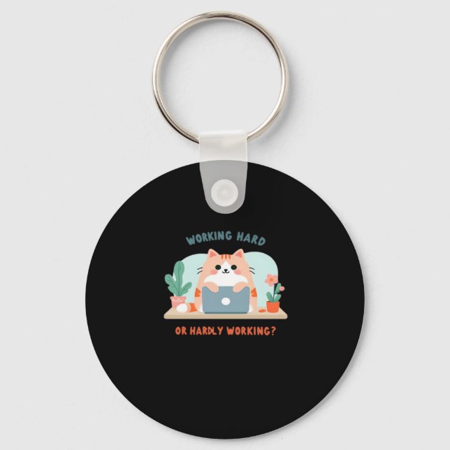 Working Hard Or Hardly Working Funny Meme Keychain (Front)
