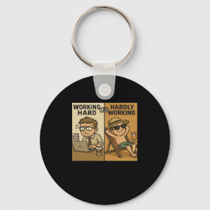 Working Hard Or Hardly Working Funny Quote Keychain