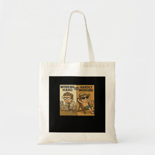 Working Hard Or Hardly Working Funny Quote Tote Bag