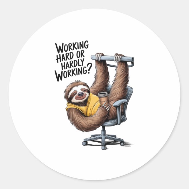 Working Hard or Hardly Working Sloth Classic Round Sticker (Front)