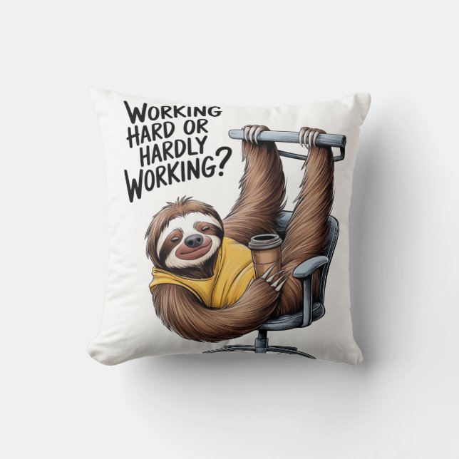 Working Hard or Hardly Working Sloth Throw Pillow (Front)