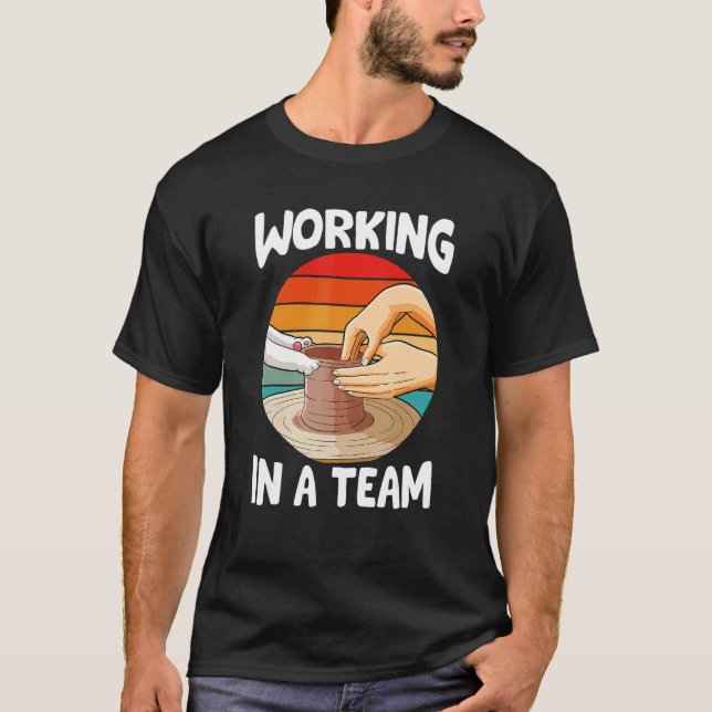 Working in a team cat clay ceramic pottery funny_1 T-Shirt (Front)